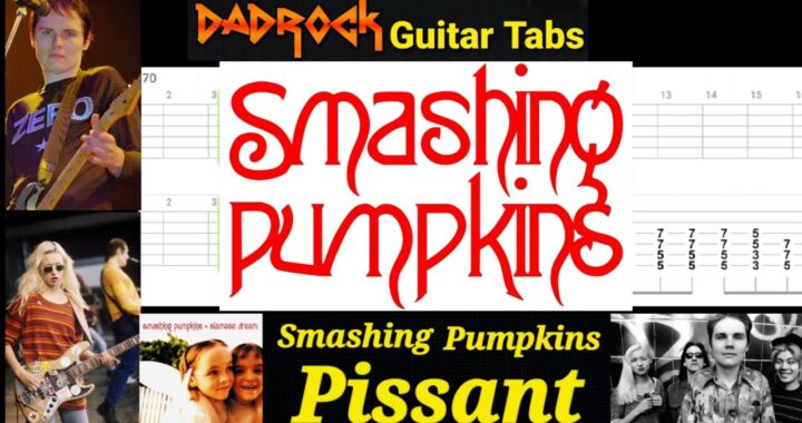 Smashing Pumpkins Pissant Tabs: Master the Iconic Riffs Today!